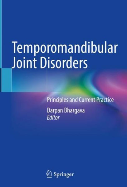 Temporomandibular Joint Disorders: Principles and Current Practice