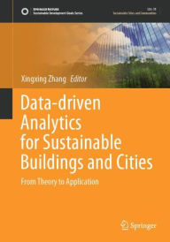 Title: Data-driven Analytics for Sustainable Buildings and Cities: From Theory to Application, Author: Xingxing Zhang