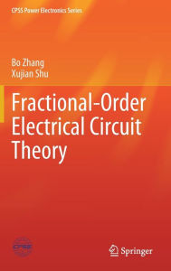 Title: Fractional-Order Electrical Circuit Theory, Author: Bo Zhang