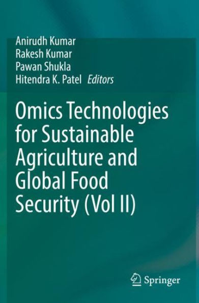 Omics Technologies for Sustainable Agriculture and Global Food Security (Vol II)