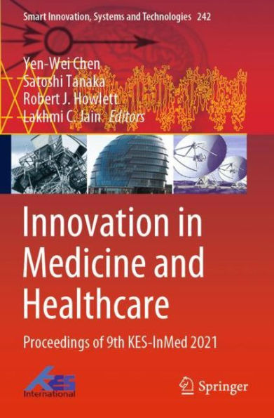 Innovation Medicine and Healthcare: Proceedings of 9th KES-InMed 2021