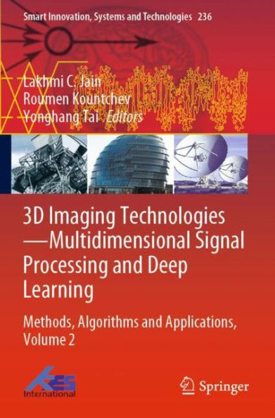 3D Imaging Technologies-Multidimensional Signal Processing and Deep Learning: Methods, Algorithms Applications, Volume 2