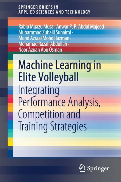 Machine Learning Elite Volleyball: Integrating Performance Analysis, Competition and Training Strategies