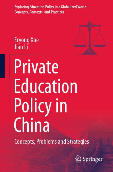 Private Education Policy in China: Concepts, Problems and Strategies