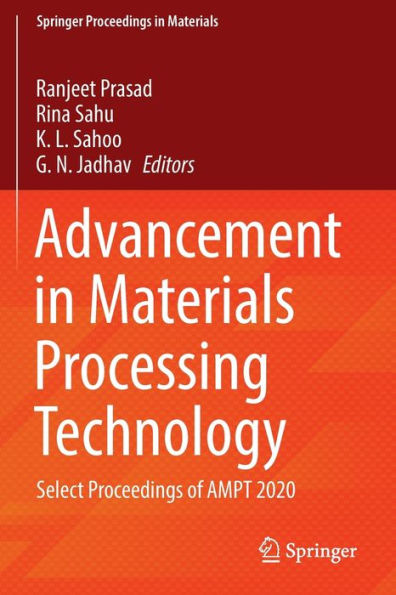 Advancement Materials Processing Technology: Select Proceedings of AMPT 2020