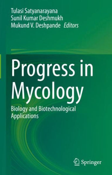 Progress Mycology: Biology and Biotechnological Applications