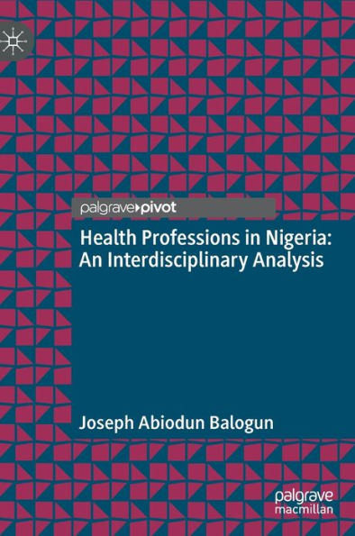 Health Professions Nigeria: An Interdisciplinary Analysis