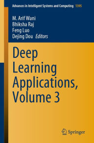 Title: Deep Learning Applications, Volume 3, Author: M. Arif Wani