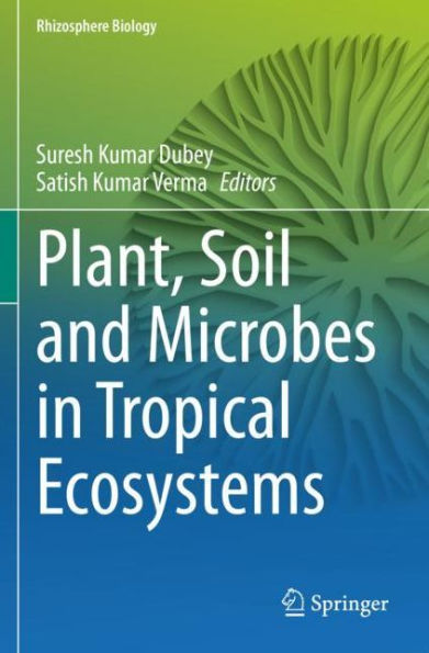 Plant, Soil and Microbes Tropical Ecosystems