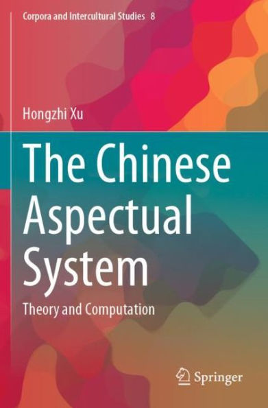 The Chinese Aspectual System: Theory and Computation