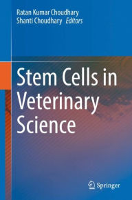 Title: Stem Cells in Veterinary Science, Author: Ratan Kumar Choudhary