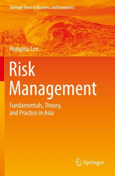 Risk Management: Fundamentals, Theory, and Practice Asia