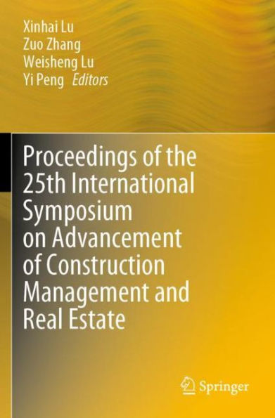 Proceedings of the 25th International Symposium on Advancement Construction Management and Real Estate