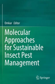 Title: Molecular Approaches for Sustainable Insect Pest Management, Author: Omkar