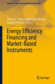 Title: Energy Efficiency Financing and Market-Based Instruments, Author: Yang Liu