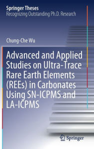 Title: Advanced and Applied Studies on Ultra-Trace Rare Earth Elements (REEs) in Carbonates Using SN-ICPMS and LA-ICPMS, Author: Chung-Che Wu