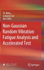 Non-Gaussian Random Vibration Fatigue Analysis and Accelerated Test