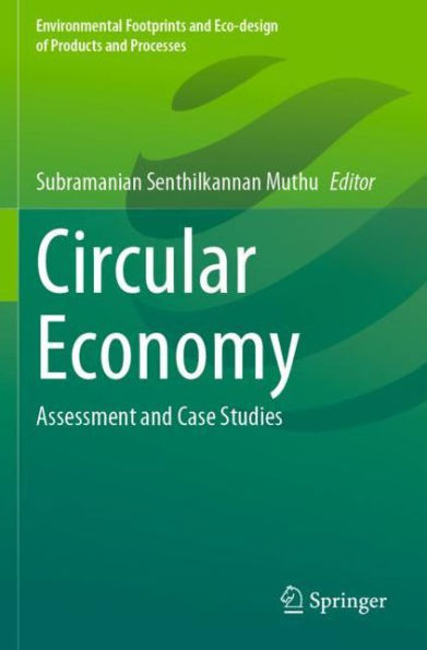 Circular Economy: Assessment and Case Studies