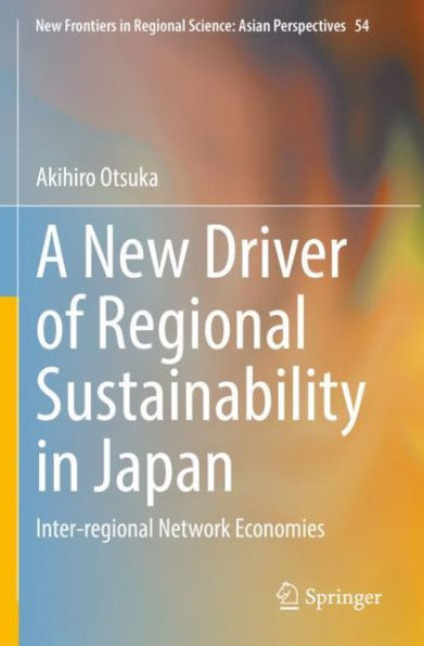 A New Driver of Regional Sustainability Japan: Inter-regional Network Economies