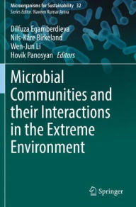 Title: Microbial Communities and their Interactions in the Extreme Environment, Author: Dilfuza Egamberdieva