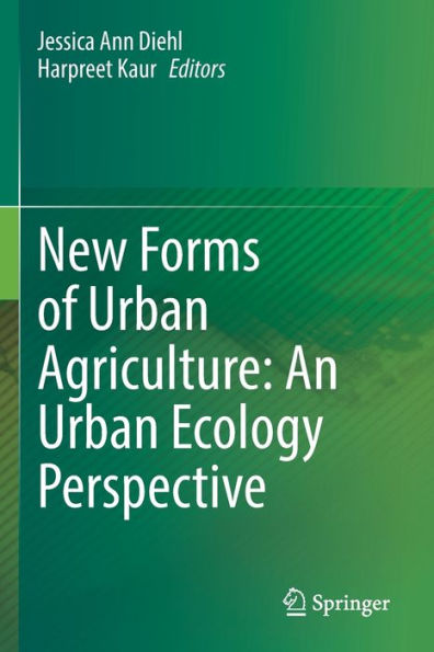 New Forms of Urban Agriculture: An Ecology Perspective