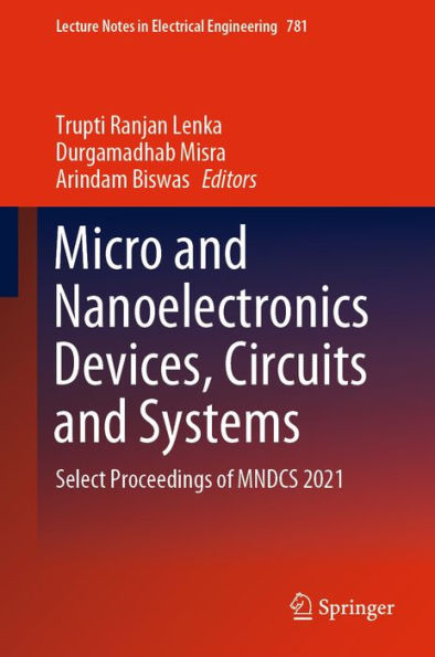 Micro and Nanoelectronics Devices, Circuits and Systems: Select Proceedings of MNDCS 2021