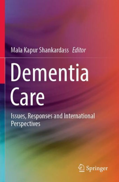 Dementia Care: Issues, Responses and International Perspectives