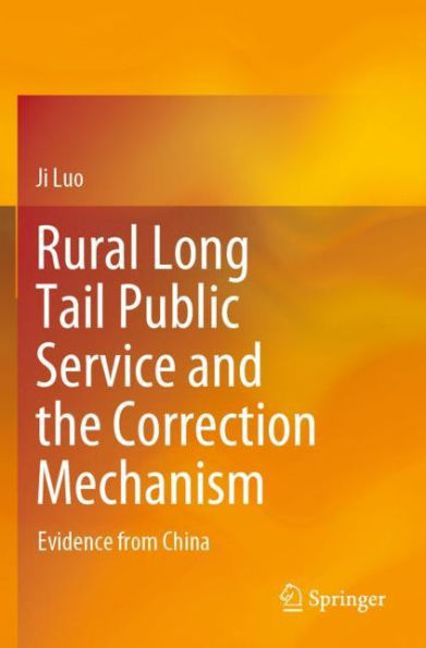 Rural Long Tail Public Service and the Correction Mechanism: Evidence from China