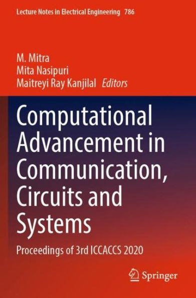 Computational Advancement Communication, Circuits and Systems: Proceedings of 3rd ICCACCS 2020