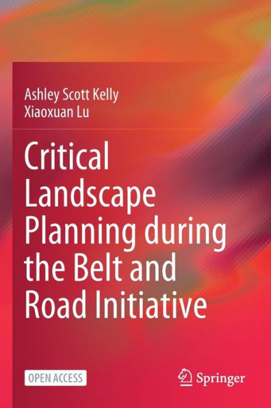 Critical Landscape Planning during the Belt and Road Initiative