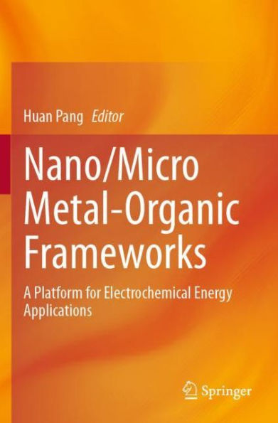 Nano/Micro Metal-Organic Frameworks: A Platform for Electrochemical Energy Applications