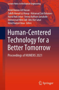 Title: Human-Centered Technology for a Better Tomorrow: Proceedings of HUMENS 2021, Author: Mohd Hasnun Arif Hassan