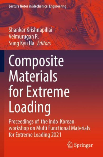 Composite Materials for Extreme Loading: Proceedings of the Indo-Korean workshop on Multi Functional Loading 2021