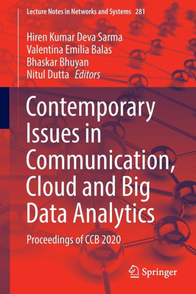 Contemporary Issues Communication, Cloud and Big Data Analytics: Proceedings of CCB 2020