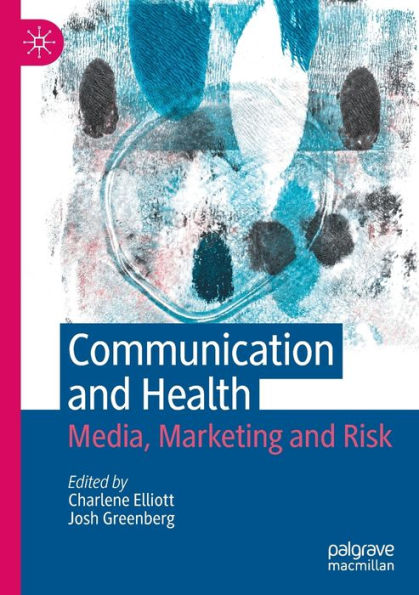 Communication and Health: Media, Marketing Risk