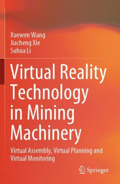 Virtual Reality Technology Mining Machinery: Assembly, Planning and Monitoring