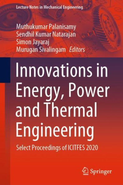 Innovations Energy, Power and Thermal Engineering: Select Proceedings of ICITFES 2020