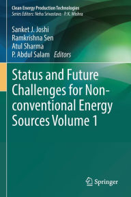 Title: Status and Future Challenges for Non-conventional Energy Sources Volume 1, Author: Sanket J. Joshi