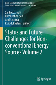 Title: Status and Future Challenges for Non-conventional Energy Sources Volume 2, Author: .Sanket J. Joshi