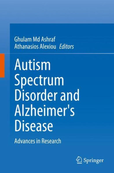 Autism Spectrum Disorder and Alzheimer's Disease: Advances Research