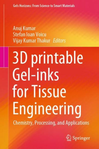 3D printable Gel-inks for Tissue Engineering: Chemistry, Processing, and Applications