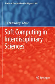 Title: Soft Computing in Interdisciplinary Sciences, Author: S. Chakraverty