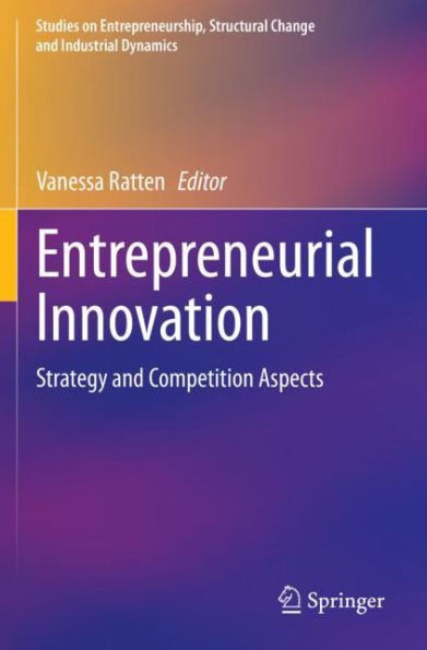 Entrepreneurial Innovation: Strategy and Competition Aspects