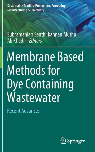 Membrane Based Methods for Dye Containing Wastewater: Recent Advances