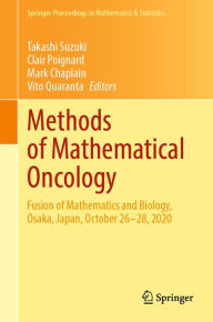 Title: Methods of Mathematical Oncology: Fusion of Mathematics and Biology, Osaka, Japan, October 26-28, 2020, Author: Takashi Suzuki