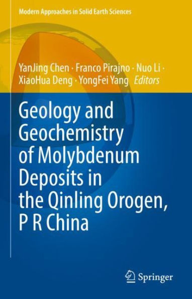 Geology and Geochemistry of Molybdenum Deposits the Qinling Orogen, P R China
