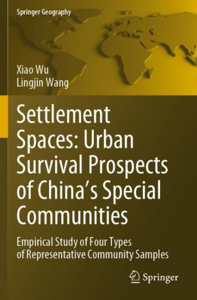 Settlement Spaces: Urban Survival Prospects of China's Special Communities: Empirical Study Four Types Representative Community Samples