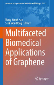 Title: Multifaceted Biomedical Applications of Graphene, Author: Dong-Wook Han