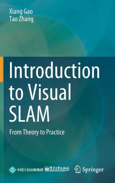 Introduction to Visual SLAM: From Theory to Practice