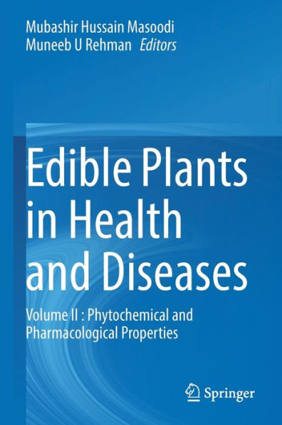 Edible Plants Health and Diseases: Volume II : Phytochemical Pharmacological Properties